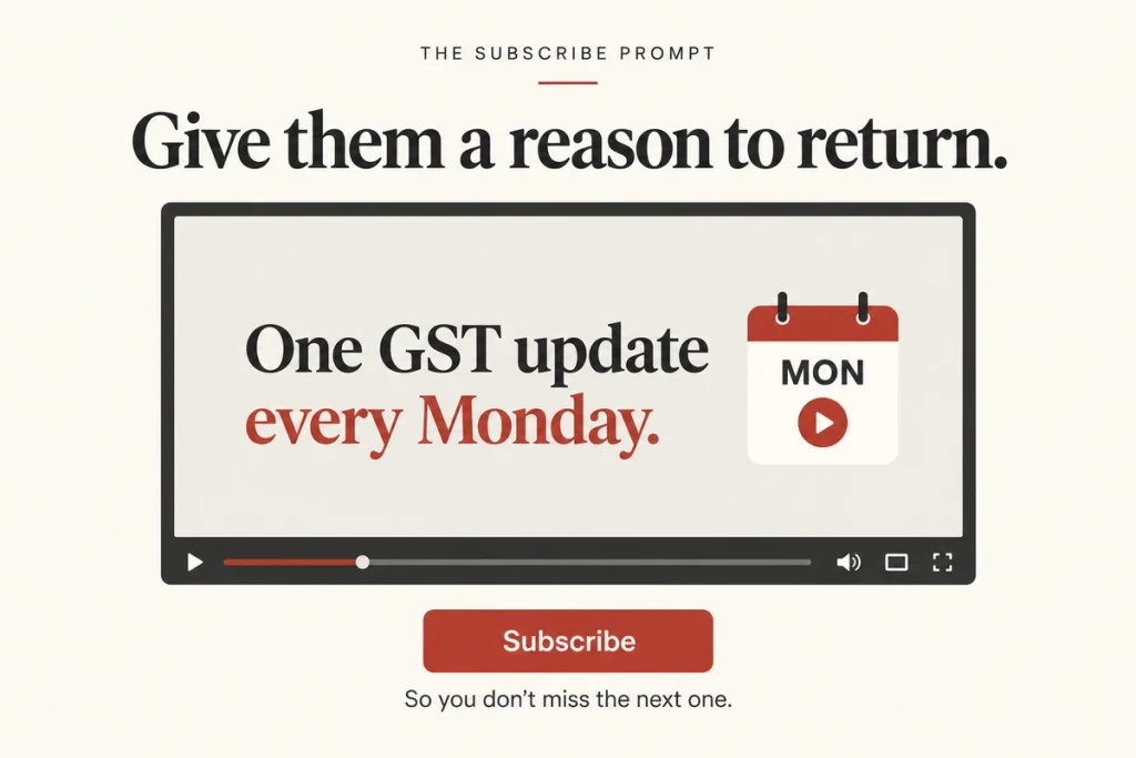 A YouTube video screen with a caption giving a specific reason to subscribe: one GST update every Monday.